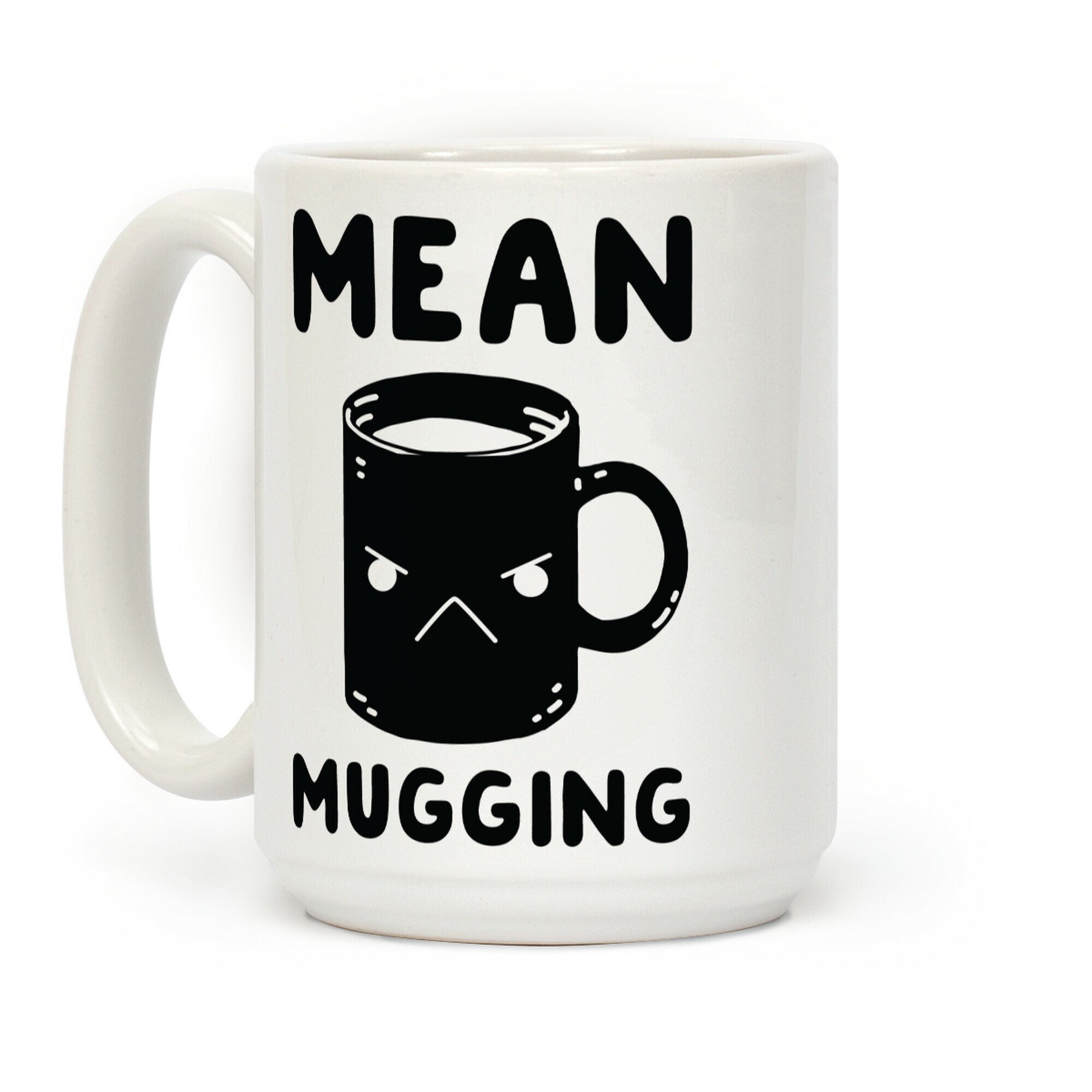 Mean mugging Coffee Mug